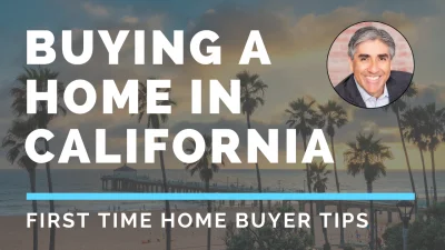 Buying a Home in California – First Time Buyer Tips